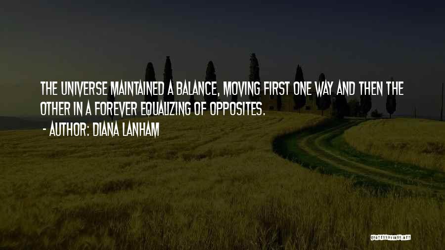 Balance Of Opposites Quotes By Diana Lanham Balance Of Opposites Quotes By Diana Lanham