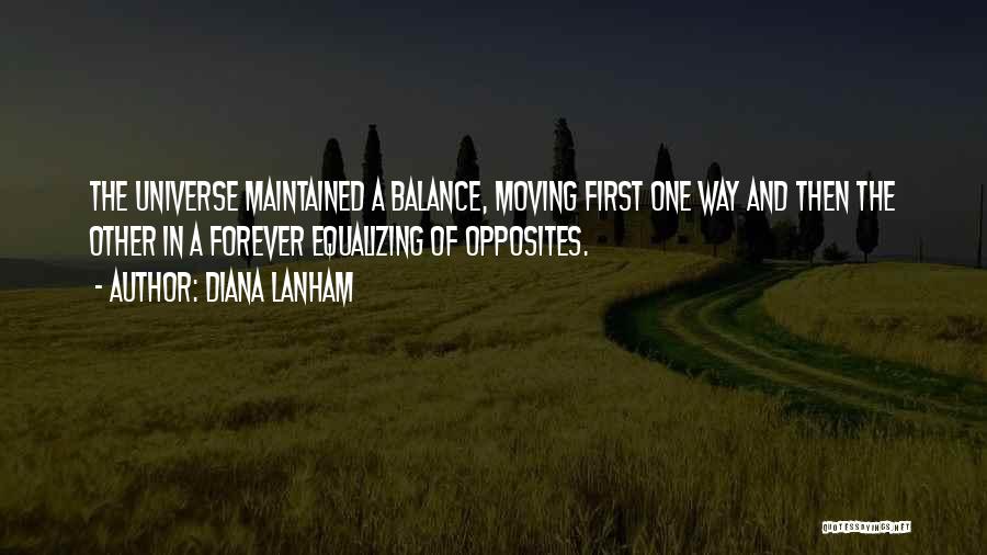 Balance Of Opposites Quotes By Diana Lanham