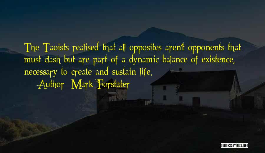 Balance Of Opposites Quotes By Mark Forstater