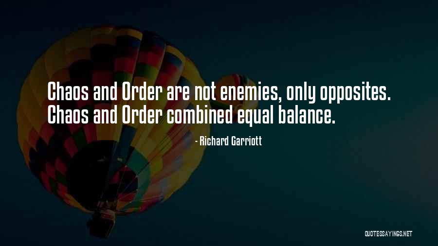 Balance Of Opposites Quotes By Richard Garriott