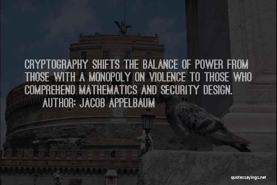 Balance Of Power Quotes By Jacob Appelbaum