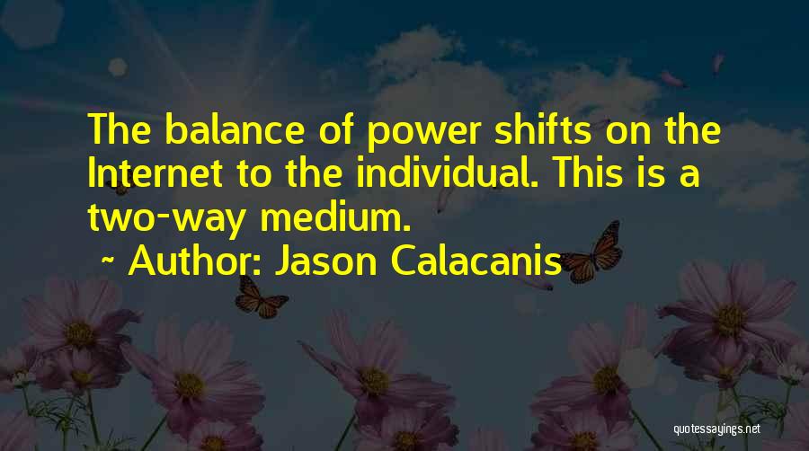 Balance Of Power Quotes By Jason Calacanis