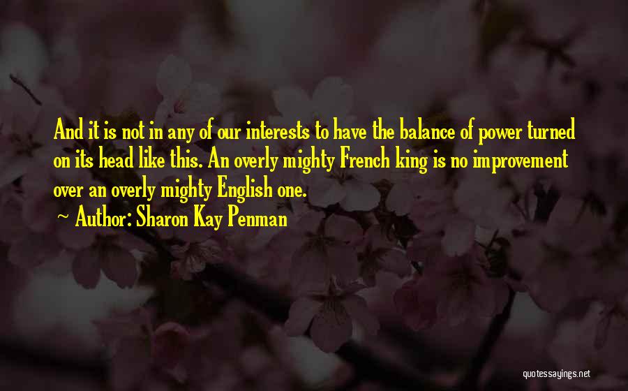 Balance Of Power Quotes By Sharon Kay Penman