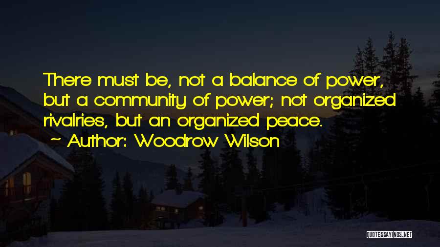Balance Of Power Quotes By Woodrow Wilson