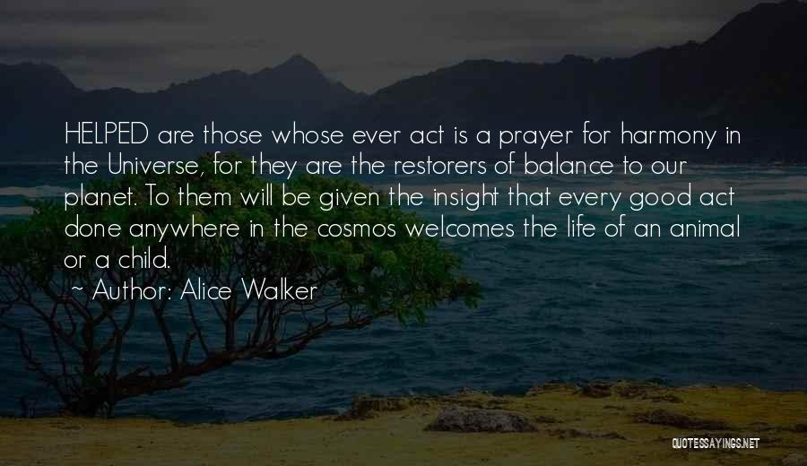 Balance Of The Universe Quotes By Alice Walker