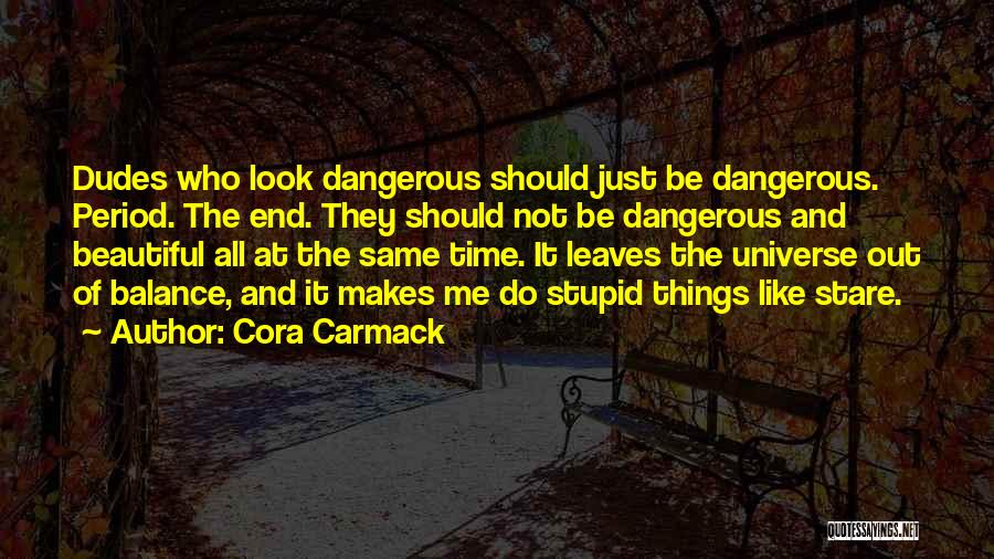 Balance Of The Universe Quotes By Cora Carmack