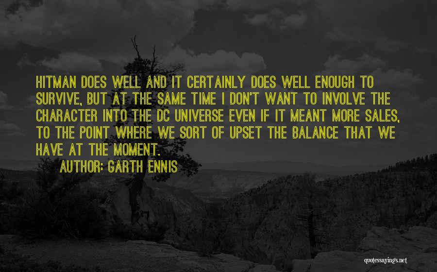 Balance Of The Universe Quotes By Garth Ennis