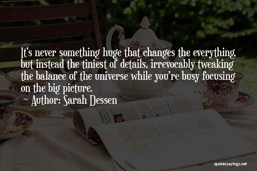 Balance Of The Universe Quotes By Sarah Dessen