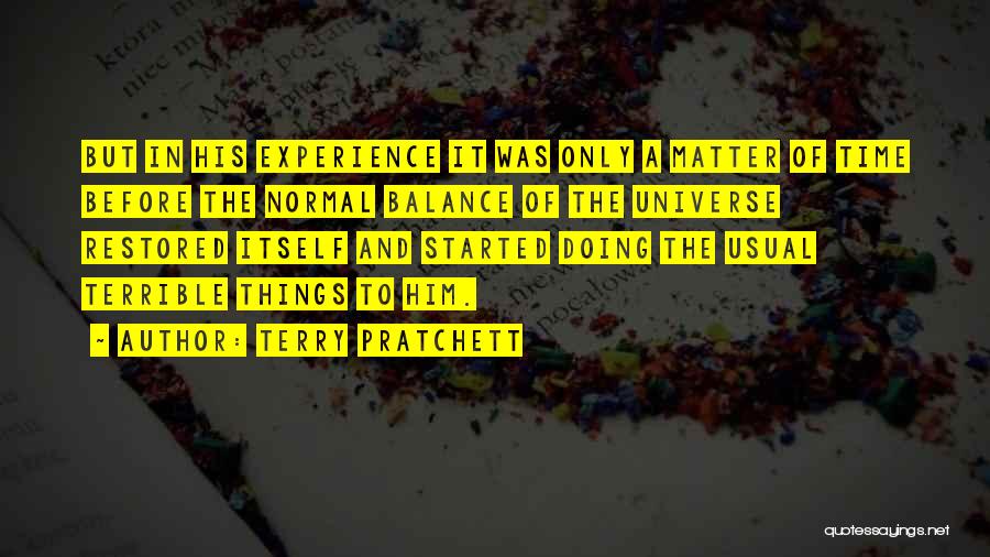 Balance Of The Universe Quotes By Terry Pratchett