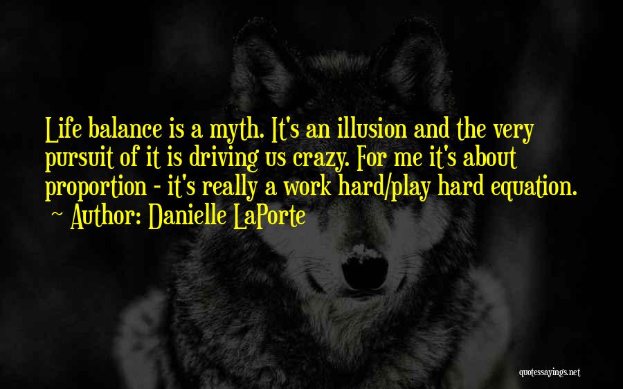 Balance Of Work And Play Quotes By Danielle LaPorte