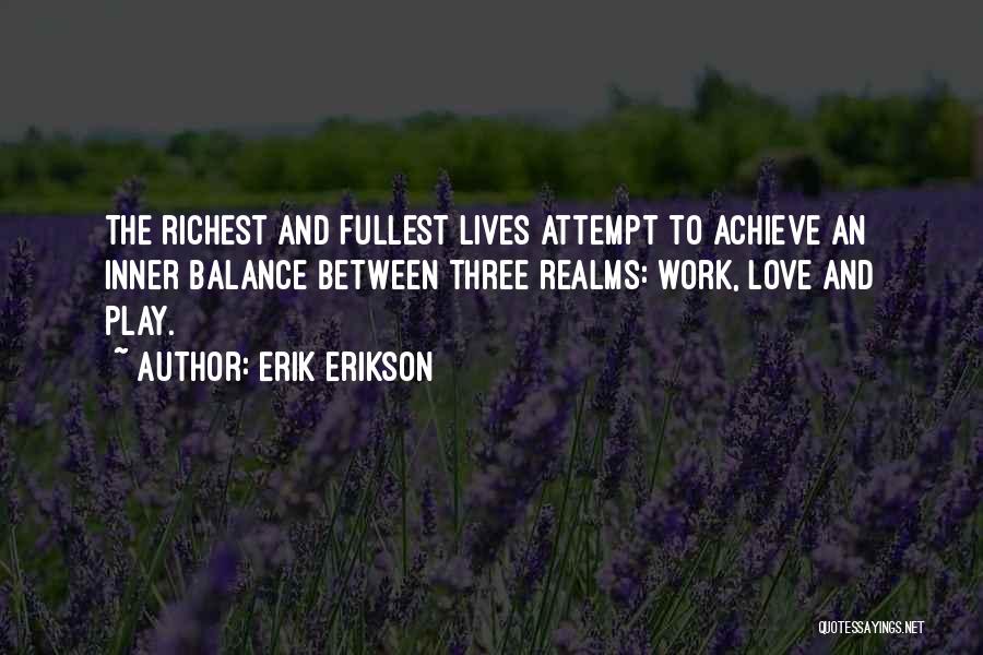 Balance Of Work And Play Quotes By Erik Erikson