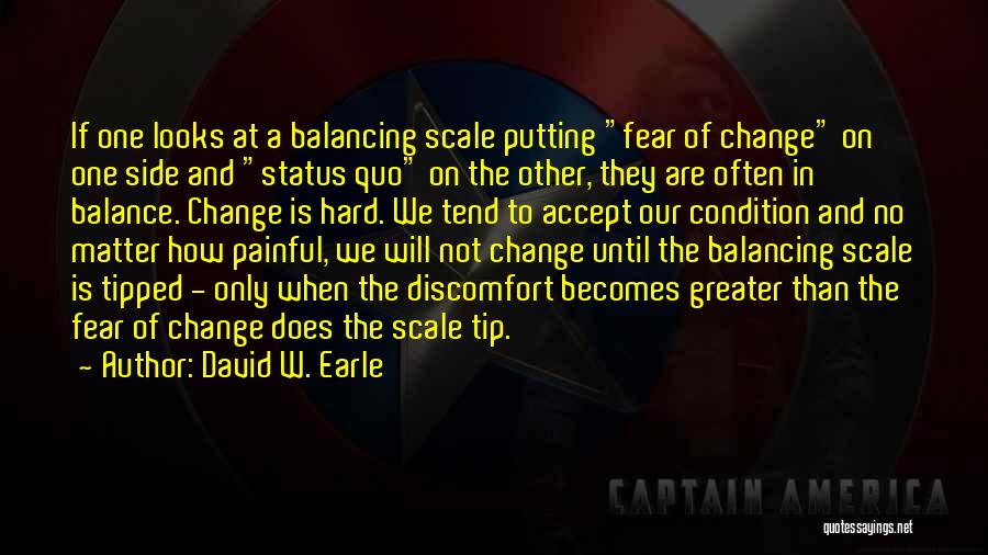 Balance Scale Quotes By David W. Earle