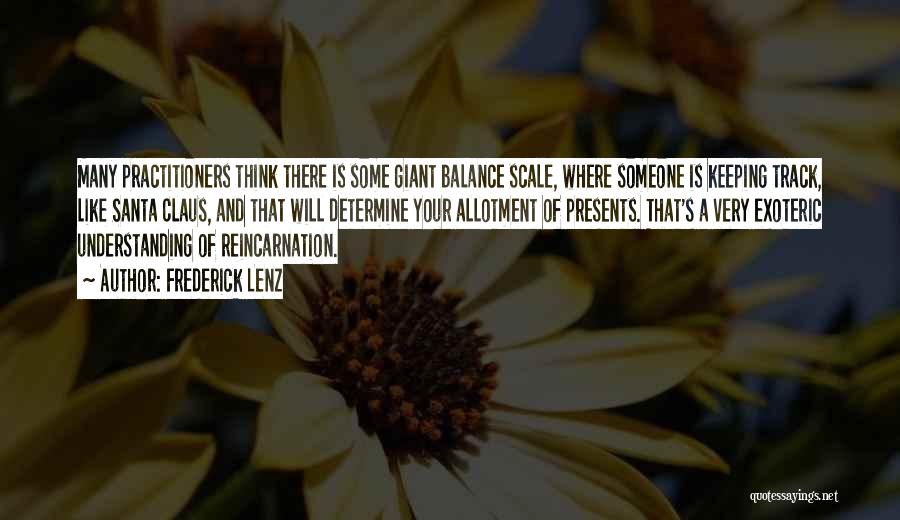 Balance Scale Quotes By Frederick Lenz