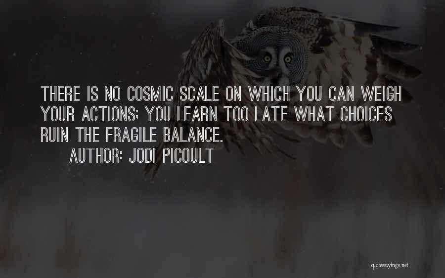 Balance Scale Quotes By Jodi Picoult