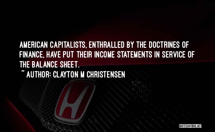 Balance Sheet Quotes By Clayton M Christensen