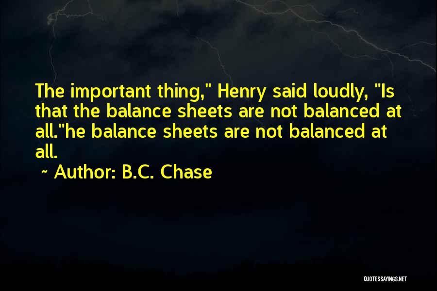 Balance Sheets Quotes By B.C. Chase