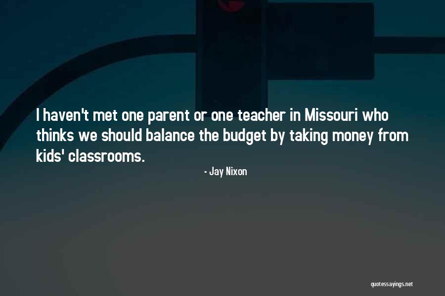 Balance The Budget Quotes By Jay Nixon Balance The Budget Quotes By Jay Nixon