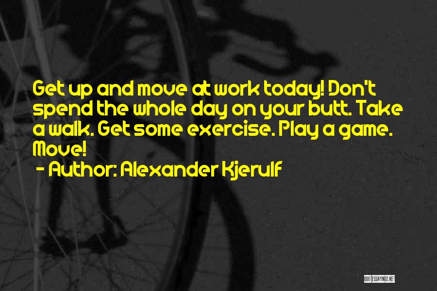 Balance Work And Play Quotes By Alexander Kjerulf