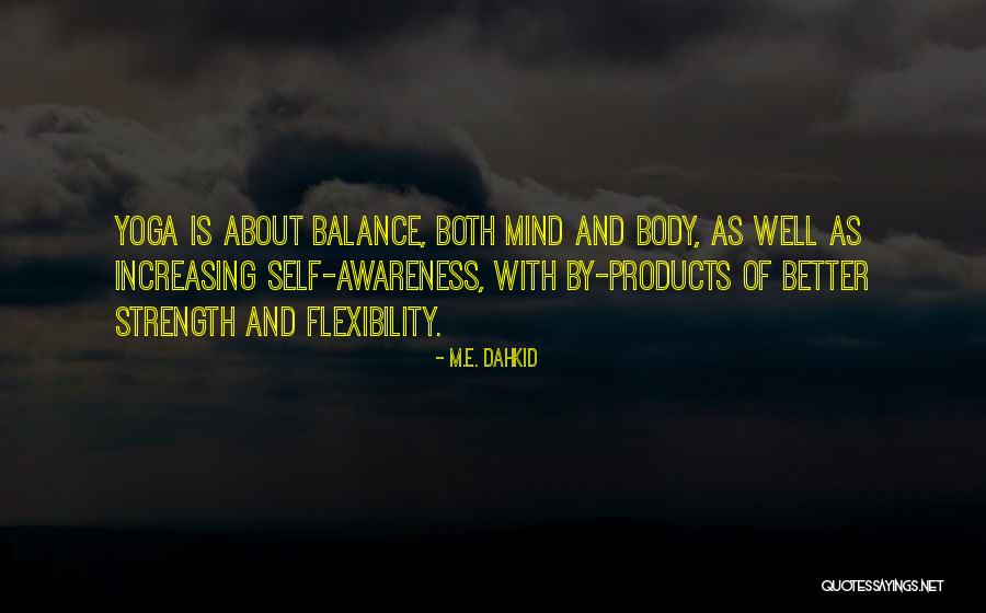 Balance Yoga Quotes By M.E. Dahkid