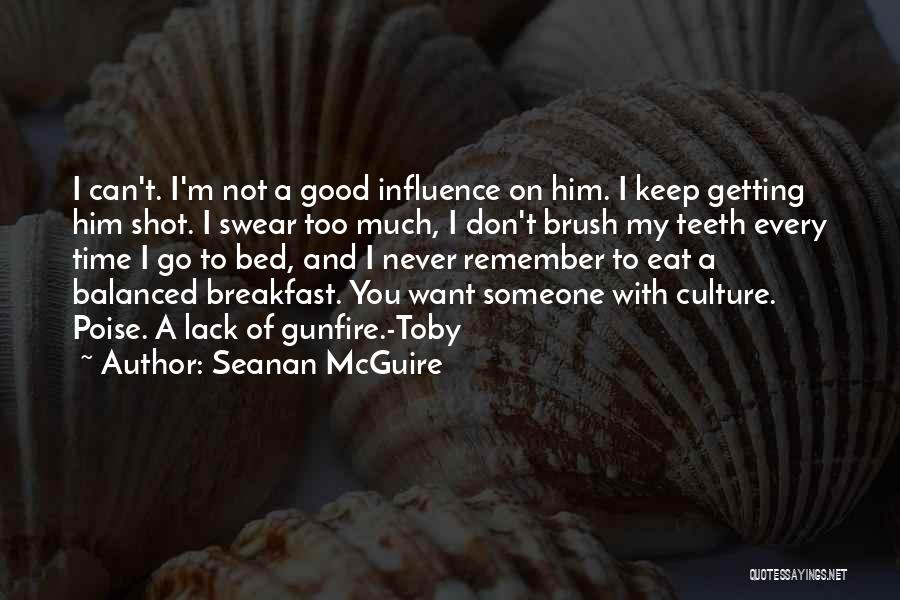 Balanced Breakfast Quotes By Seanan McGuire