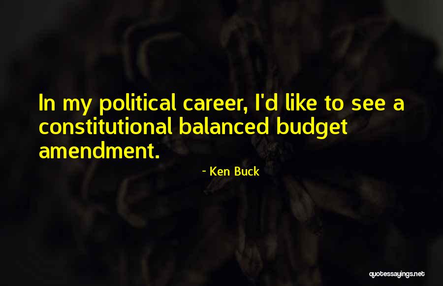 Balanced Budget Amendment Quotes By Ken Buck Balanced Budget Amendment Quotes By Ken Buck