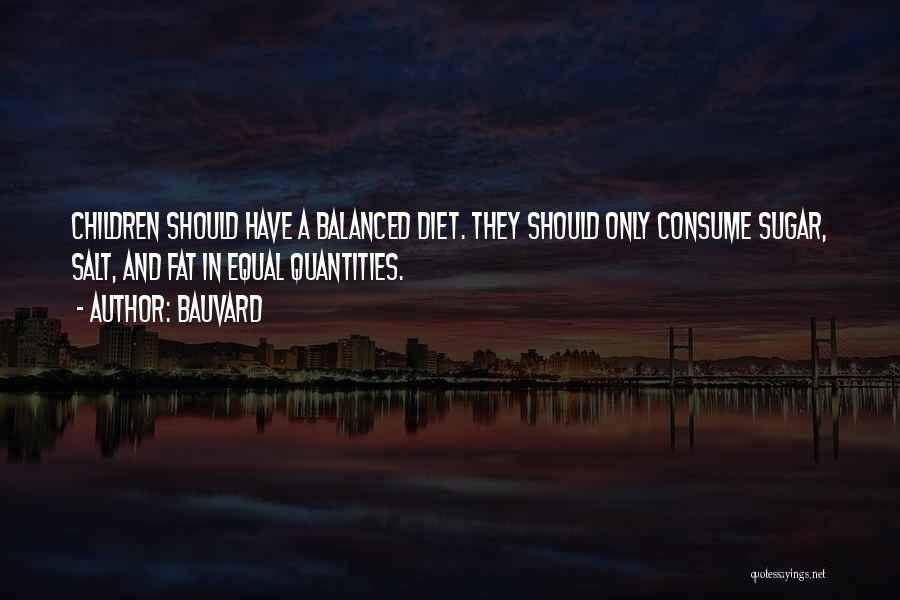 Balanced Diet Quotes By Bauvard