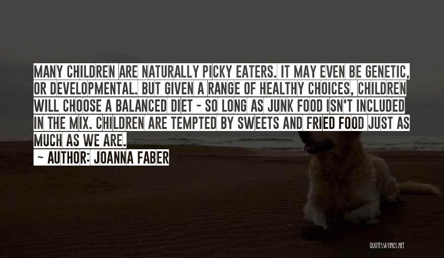 Balanced Diet Quotes By Joanna Faber