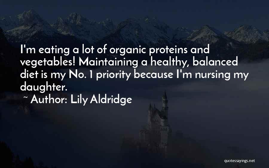 Balanced Diet Quotes By Lily Aldridge