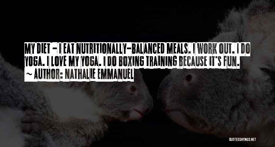 Balanced Diet Quotes By Nathalie Emmanuel