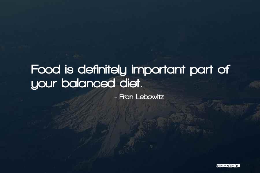 Balanced Food Quotes By Fran Lebowitz Balanced Food Quotes By Fran Lebowitz