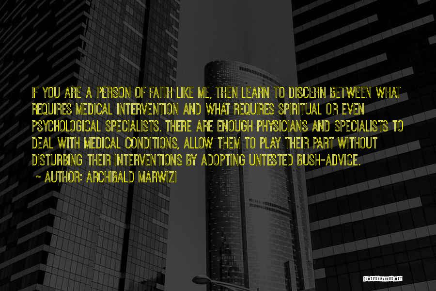 Balanced Life Quotes By Archibald Marwizi