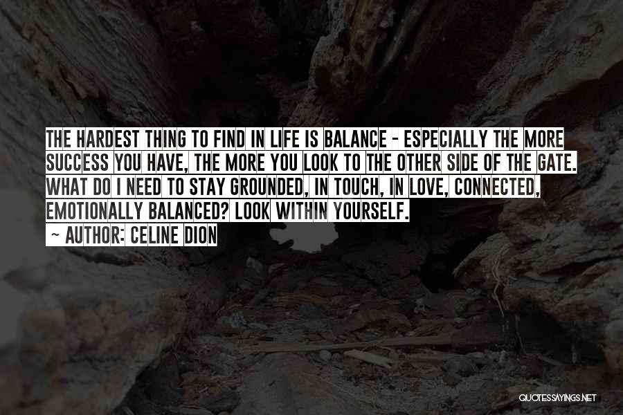 Balanced Life Quotes By Celine Dion