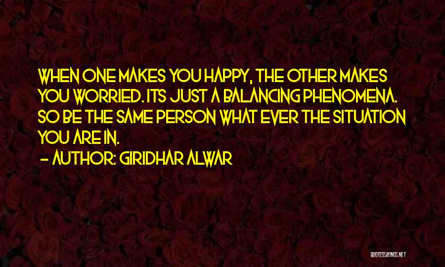 Balanced Life Quotes By Giridhar Alwar