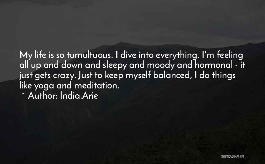 Balanced Life Quotes By India.Arie