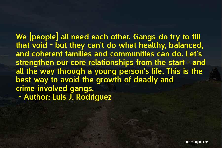 Balanced Life Quotes By Luis J. Rodriguez