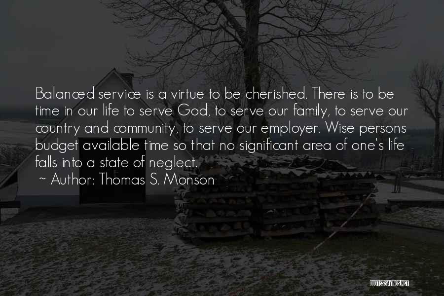 Balanced Life Quotes By Thomas S. Monson