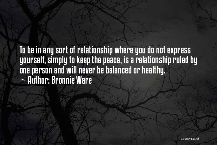 Balanced Relationship Quotes By Bronnie Ware