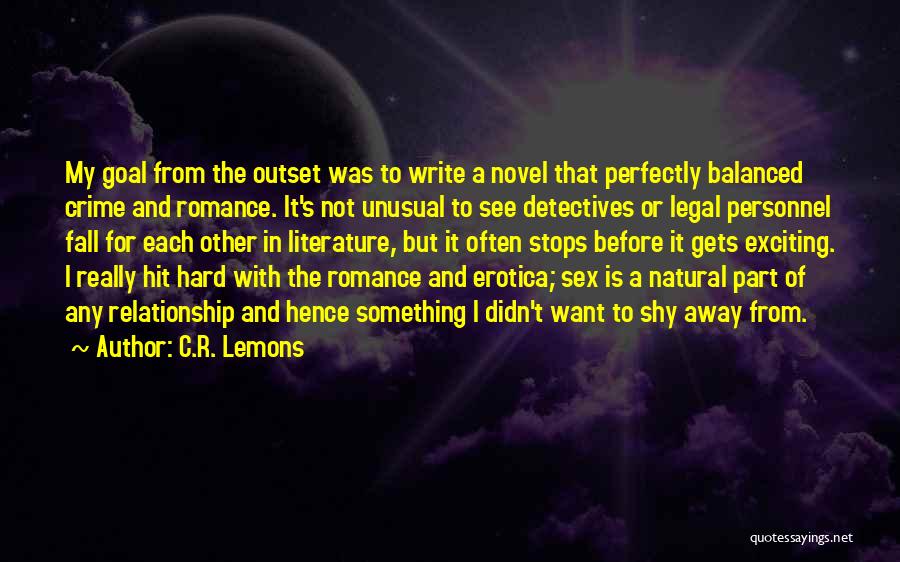 Balanced Relationship Quotes By C.R. Lemons