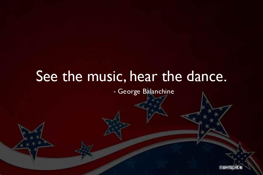 Balanchine Dance Quotes By George Balanchine Balanchine Dance Quotes By George Balanchine