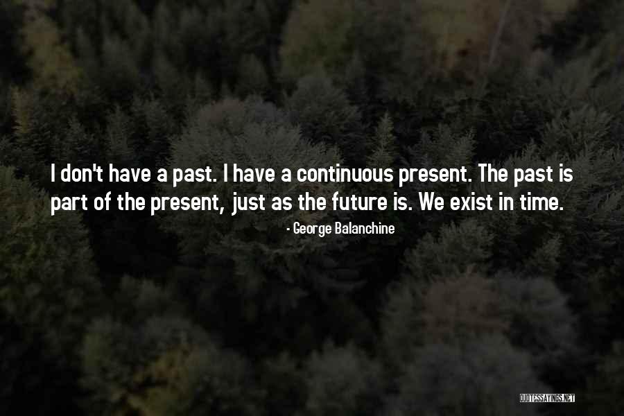 Balanchine Quotes By George Balanchine Balanchine Quotes By George Balanchine