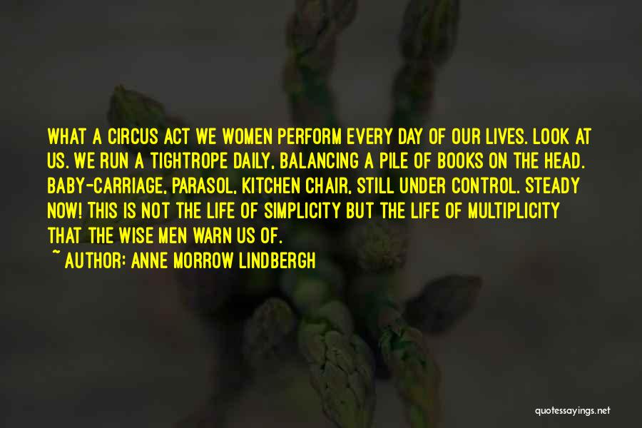 Balancing Act Quotes By Anne Morrow Lindbergh