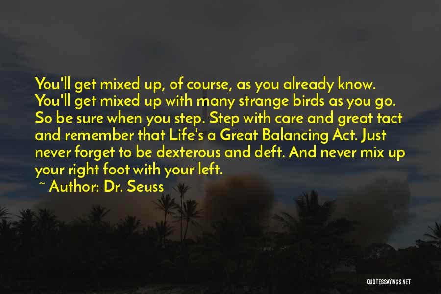 Balancing Act Quotes By Dr. Seuss