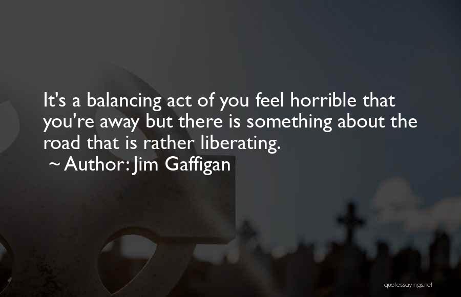 Balancing Act Quotes By Jim Gaffigan