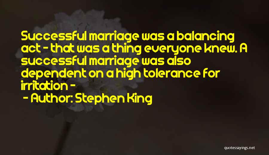 Balancing Act Quotes By Stephen King