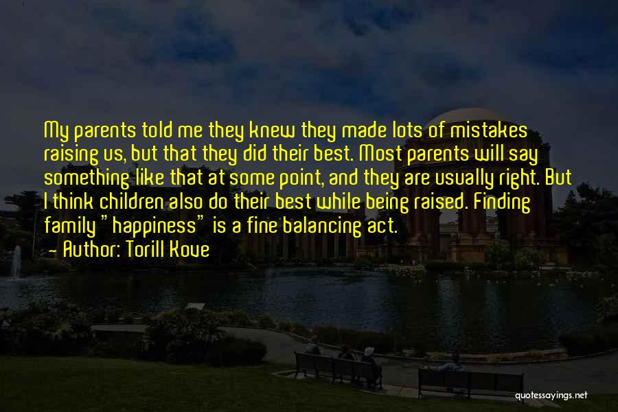 Balancing Act Quotes By Torill Kove