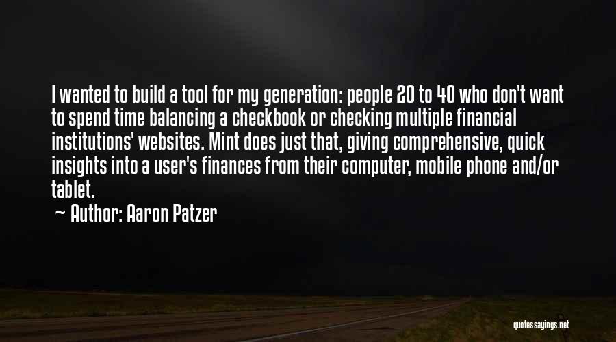 Balancing Each Other Quotes By Aaron Patzer