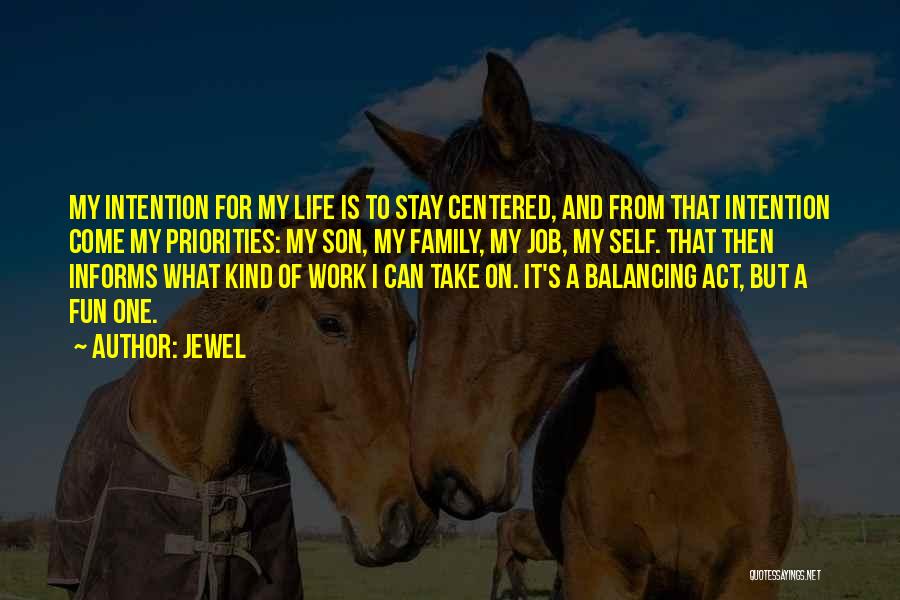 Balancing Life And Work Quotes By Jewel