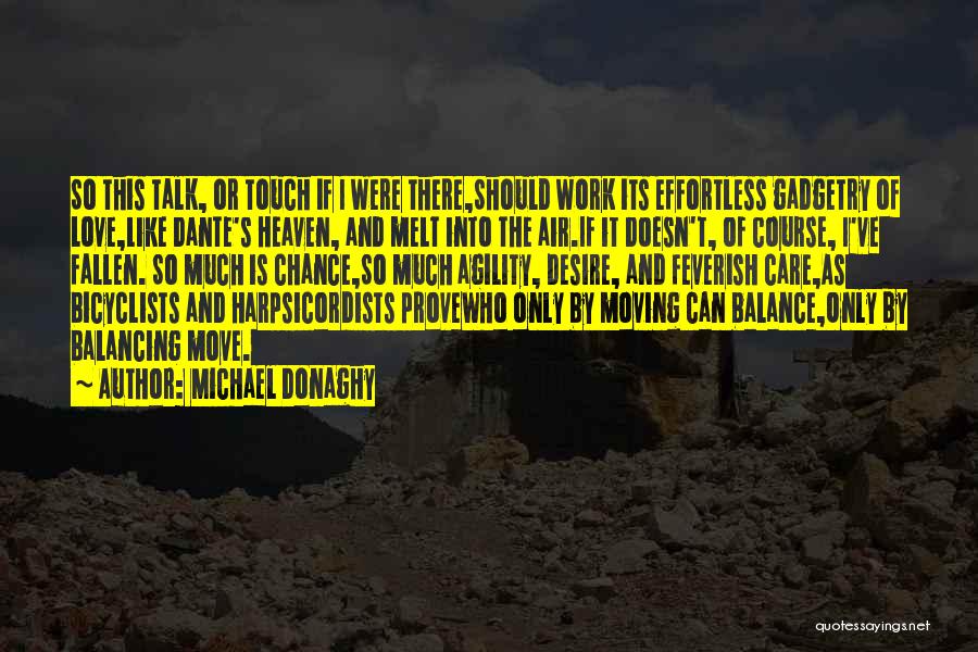 Balancing Life And Work Quotes By Michael Donaghy