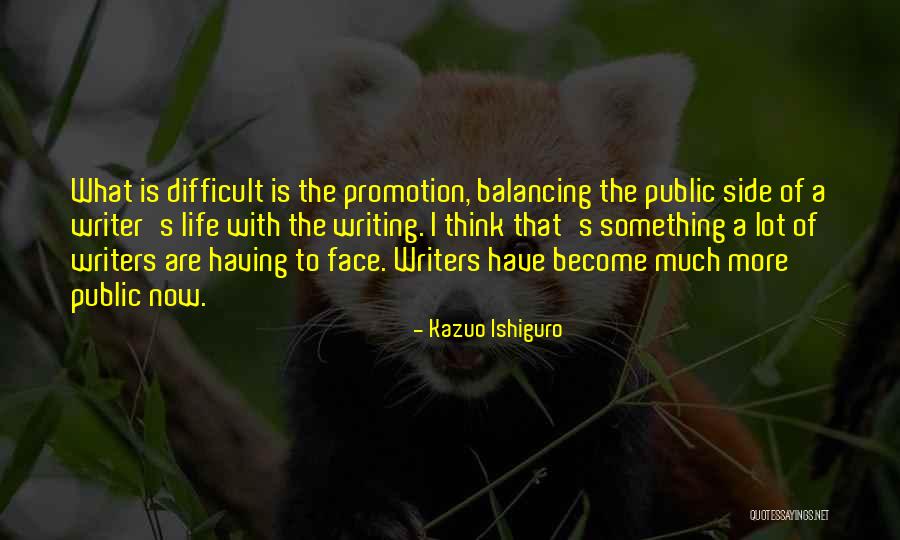 Balancing Your Life Quotes By Kazuo Ishiguro Balancing Your Life Quotes By Kazuo Ishiguro