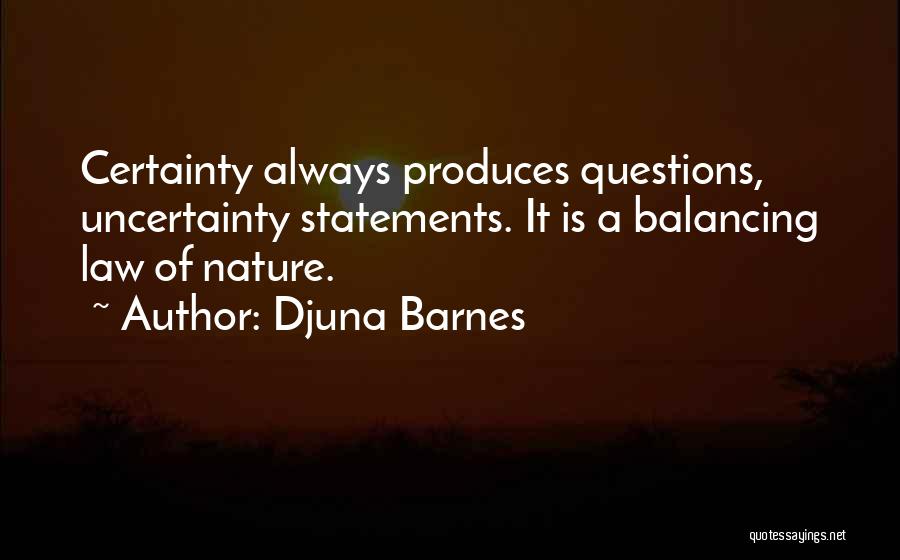 Balancing Yourself Quotes By Djuna Barnes